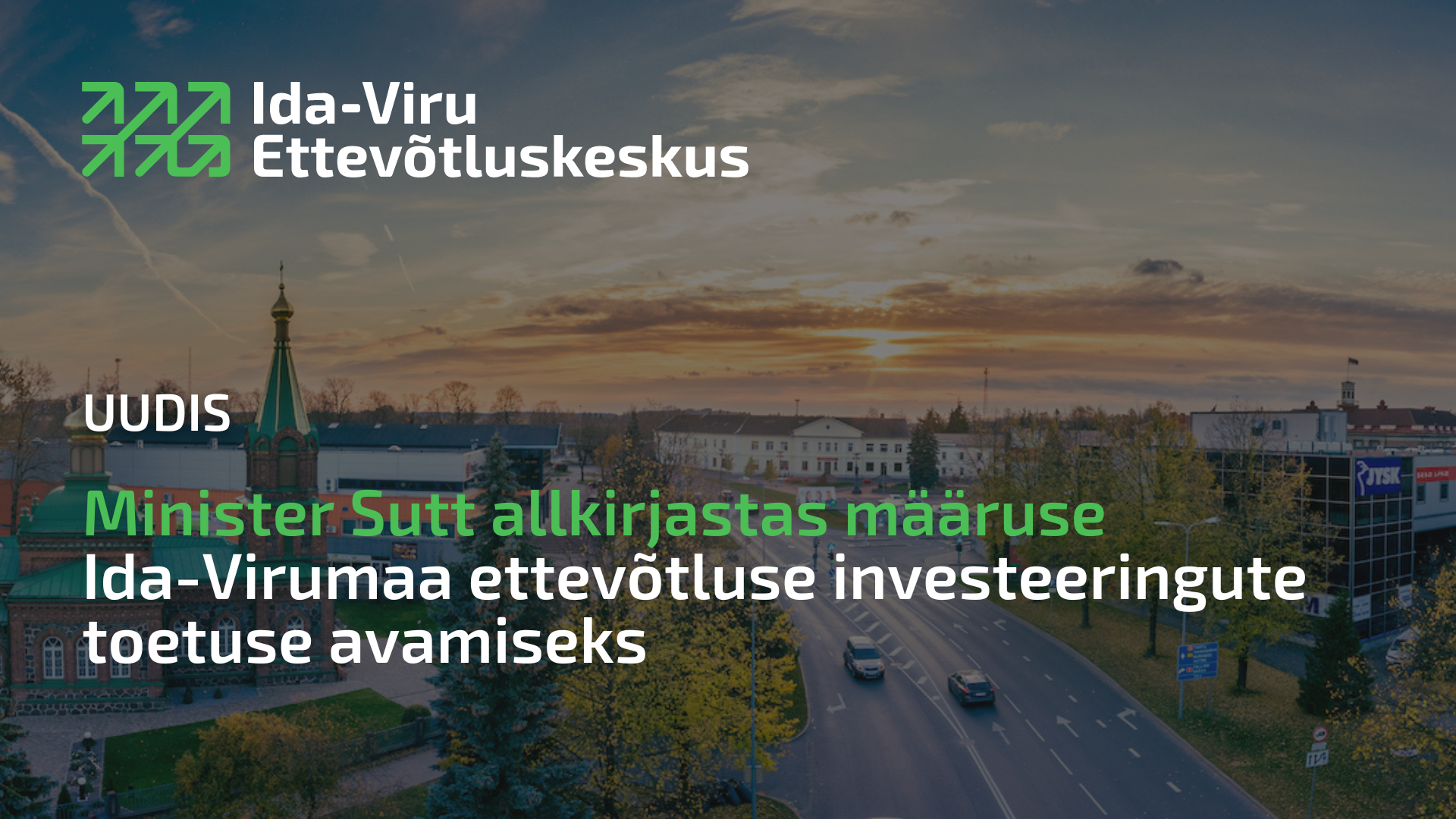 Minister Sutt allkirjastas määruse Ida-Virumaa ettevõtluse investeeringute toetuse avamiseks